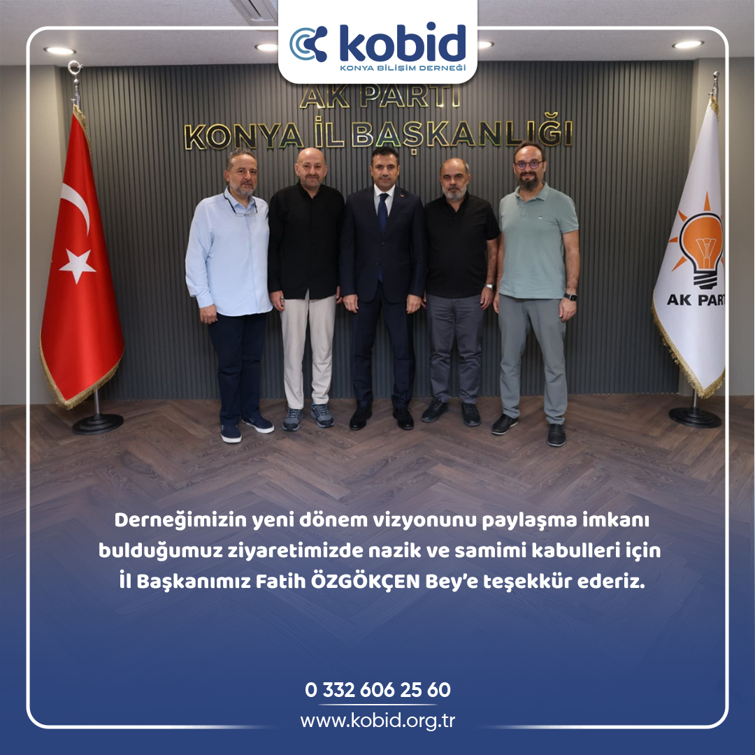 Ak Parti Konya İl Başkanlığı ziyareti.