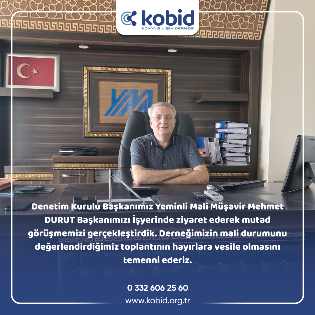 Denetim Kurulu Başkanı YMM Mehmet DURUT Bey'e Ziyaret